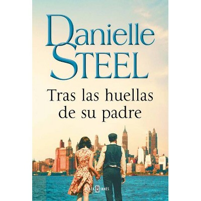 Tras Las Huellas de Su Padre / In His Father's Footsteps - by  Danielle Steel (Paperback)