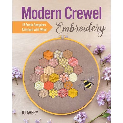 Modern Crewel Embroidery - by  Jo Avery (Paperback)