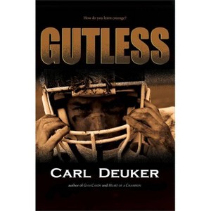 Gutless - by  Carl Deuker (Paperback) - 1 of 1
