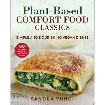 Plant-Based Comfort Food Classics - by  Sandra Vungi (Paperback)