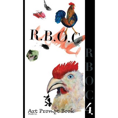 R.B.O.C 4 - by  Dude LL (Hardcover)