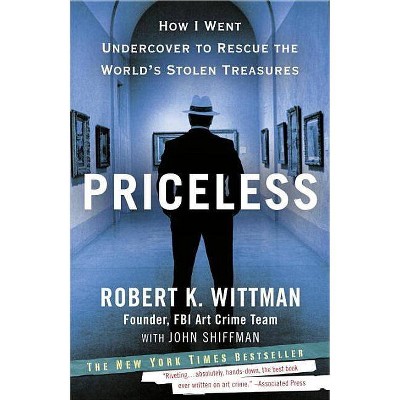 Priceless - by  Robert K Wittman & John Shiffman (Paperback)