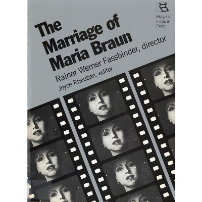 The Marriage of Maria Braun - (Rutgers Films in Print) by  Joyce Rheuban (Paperback)