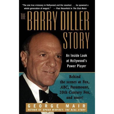 The Barry Diller Story - by  George Mair (Paperback)