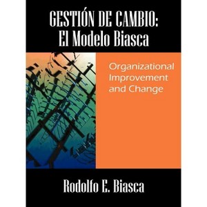 Gestión de Cambio - by  Rodolfo E Biasca (Paperback) - 1 of 1