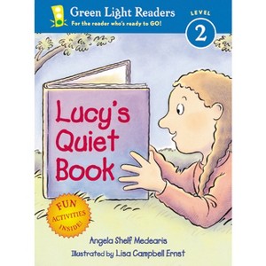 Lucy's Quiet Book - (Green Light Readers Level 2) by  Angela Shelf Medearis (Paperback) - 1 of 1