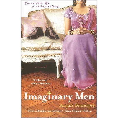 Imaginary Men - by  Anjali Banerjee (Paperback)