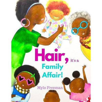 Hair, It's a Family Affair - (Macy's World) by  Mylo Freeman (Hardcover)