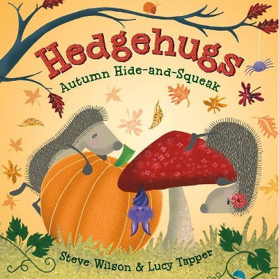 Hedgehugs : Autumn Hide-and-Squeak -  (Hedgehugs) by Steve Wilson (Hardcover)