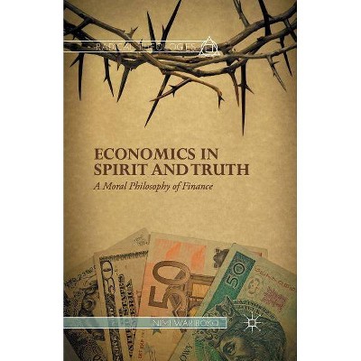 Economics in Spirit and Truth - (Radical Theologies and Philosophies) by  N Wariboko (Paperback)