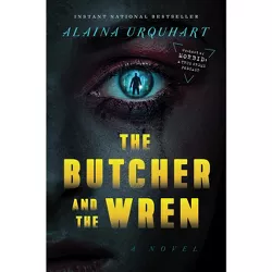 The Butcher and the Wren - by  Alaina Urquhart (Hardcover)