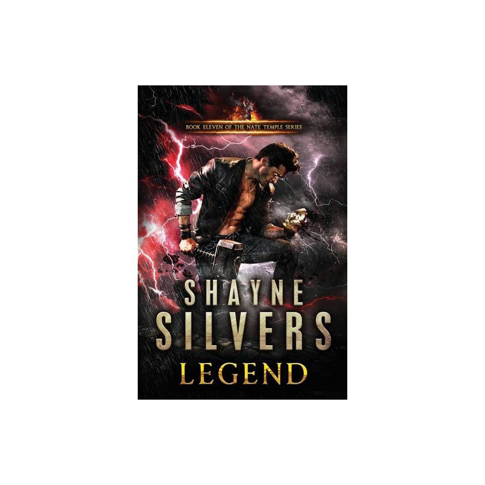 ISBN 9781947709201 product image for Legend - (Nate Temple) by Shayne Silvers (Paperback) | upcitemdb.com