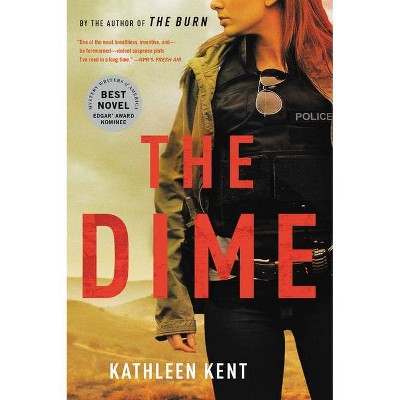 The Dime - (Betty Rhyzyk) by  Kathleen Kent (Paperback)