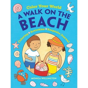 Color Your World: A Walk on the Beach - (Dover Kids Activity Books: Nature) by  Monica Wellington (Paperback) - 1 of 1