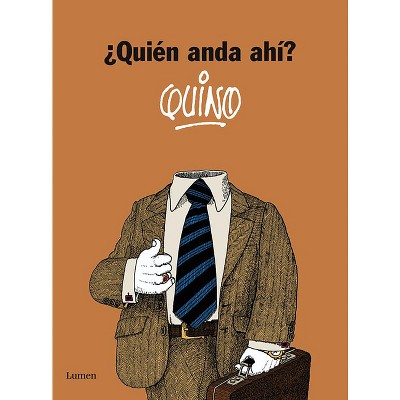 ¿Quién Anda Ahí? / Who Goes There? - by  Quino (Paperback)