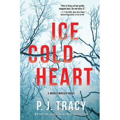 Ice Cold Heart - (Monkeewrench Novel) by  P J Tracy (Paperback)