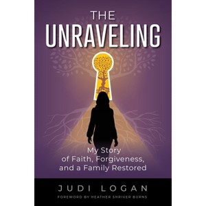 The Unraveling - by  Judi Logan (Paperback) - 1 of 1