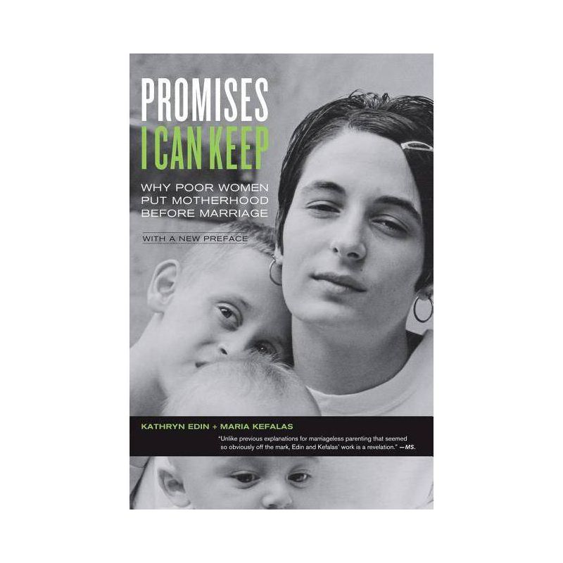 Promises I Can Keep - by  Kathryn Edin & Maria Kefalas (Paperback), 1 of 2