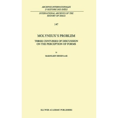 Molyneux's Problem - (International Archives of the History of Ideas Archives Inte) by  M Degenaar (Hardcover)