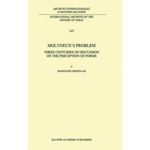 Molyneux's Problem - (International Archives of the History of Ideas Archives Inte) by  M Degenaar (Hardcover) - 1 of 1
