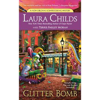 Glitter Bomb - (Scrapbooking Mystery) by  Laura Childs & Terrie Farley Moran (Paperback)