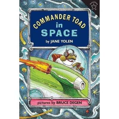 Commander Toad in Space - by  Jane Yolen (Paperback)