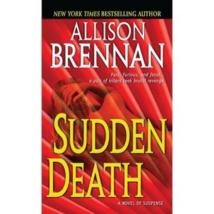 Sudden Death - (FBI Trilogy) by  Allison Brennan (Paperback) - 1 of 1