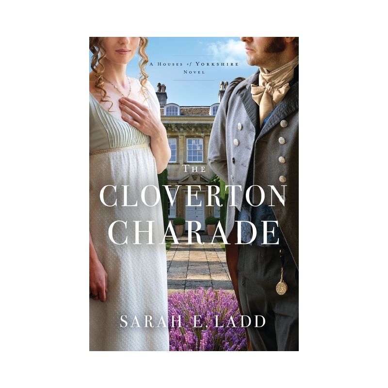 The Cloverton Charade - by  Sarah E Ladd (Paperback), 1 of 2