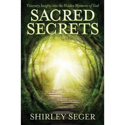 Sacred Secrets - by  Shirley J Seger (Paperback)