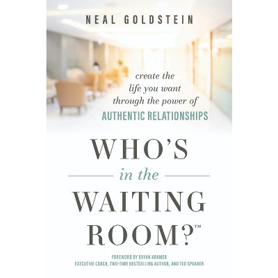 Who's in the Waiting Room? - by  Neal Goldstein (Paperback)