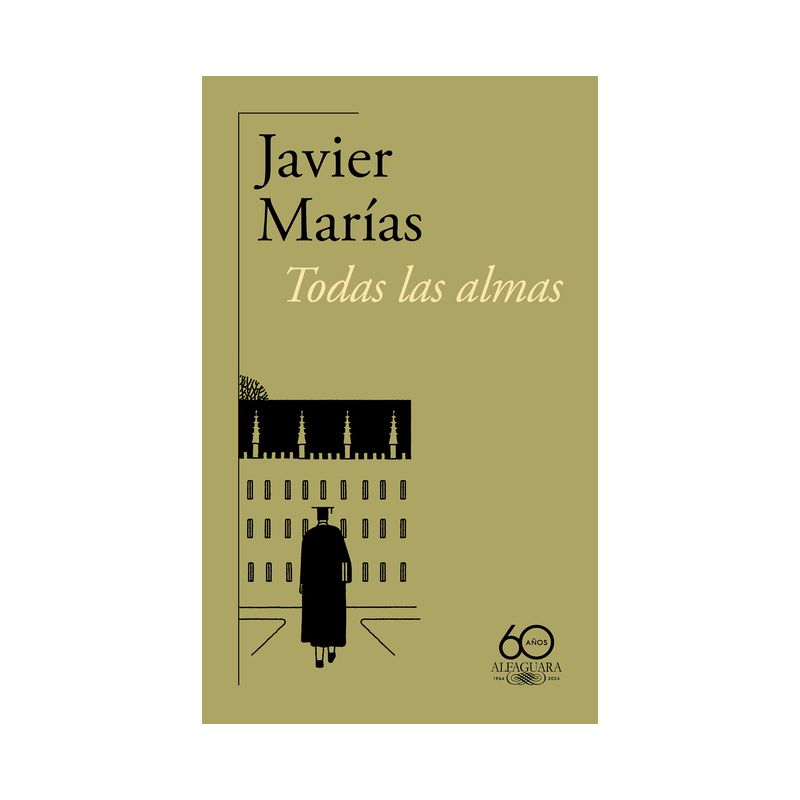 Todas Las Almas(60 Aniversario) / All Souls - by  Javier Marías (Paperback), 1 of 2