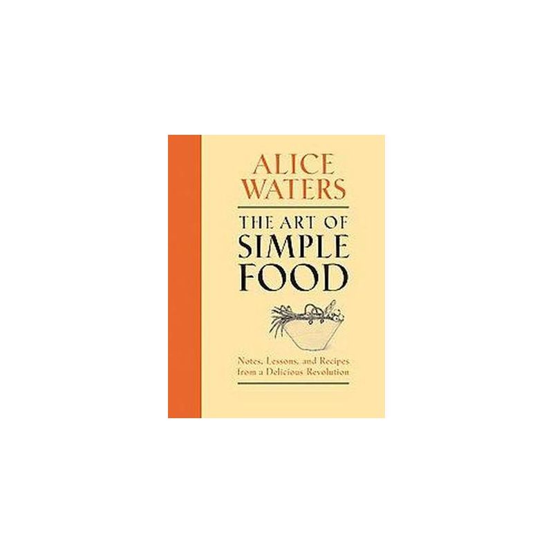 The Art of Simple Food (Hardcover) by Alice Waters, 1 of 2