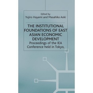 The Institutional Foundations of East Asian Economic Development - (International Economic Association) by  Y Hayami & M Aoki (Hardcover) - 1 of 1