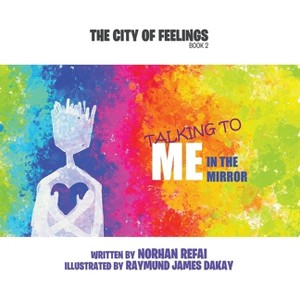 Talking to Me in the Mirror - by  Norhan Refai (Paperback) - 1 of 1