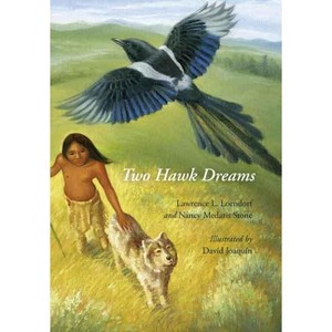 Two Hawk Dreams - by  Lawrence L Loendorf & Nancy Medaris Stone (Paperback) - 1 of 1