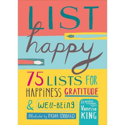 List Happy - by  Vanessa King (Hardcover)