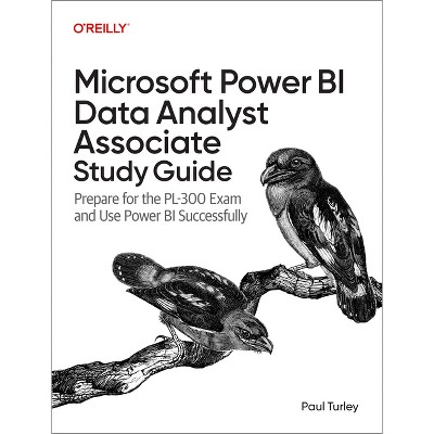 Microsoft Power Bi Data Analyst Associate Study Guide - by  Paul Turley (Paperback)