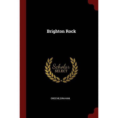 Brighton Rock - by  Graham Greene (Paperback)