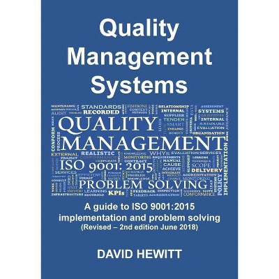 Quality Management Systems A guide to ISO 9001 - by  David Hewitt (Paperback)