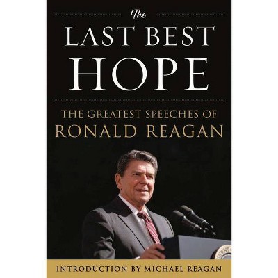 The Last Best Hope - by  Ronald Reagan (Hardcover)