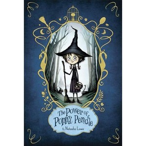 The Power of Poppy Pendle - by  Natasha Lowe (Paperback) - 1 of 1