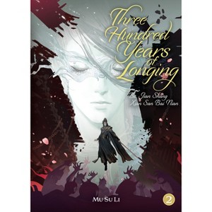 Three Hundred Years of Longing: Bu Jian Shang Xian San Bai Nian (Novel) Vol. 2 - by  Mu Su Li (Paperback) - 1 of 1