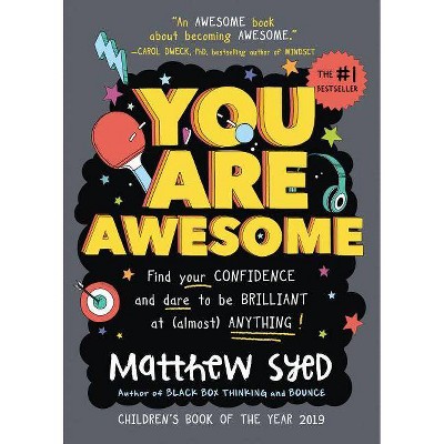 You Are Awesome - by  Matthew Syed (Hardcover)