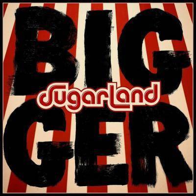 Sugarland - Bigger (LP) (Vinyl)