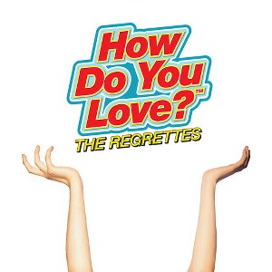 Regrettes - How Do You Love - 1 of 1