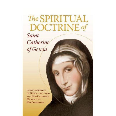 The Spiritual Doctrine of St. Catherine of Genoa - by  St Catherine of Genoa (Paperback)