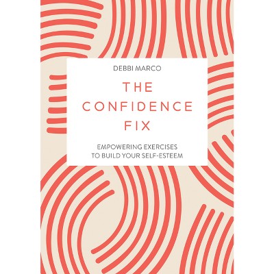 The Confidence Fix - by  Debbi Marco (Paperback)