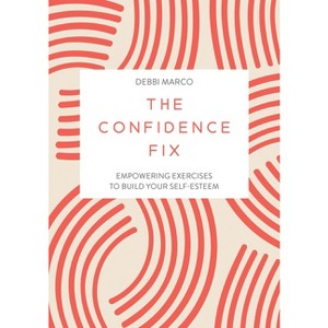 The Confidence Fix - by  Debbi Marco (Paperback) - 1 of 1