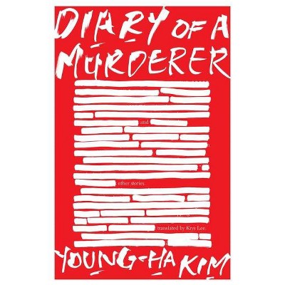 Diary of a Murderer - by  Young-Ha Kim (Paperback)