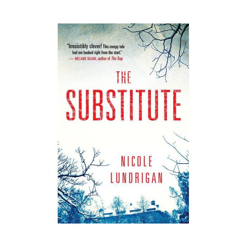 The Substitute - by  Nicole Lundrigan (Paperback), 1 of 2